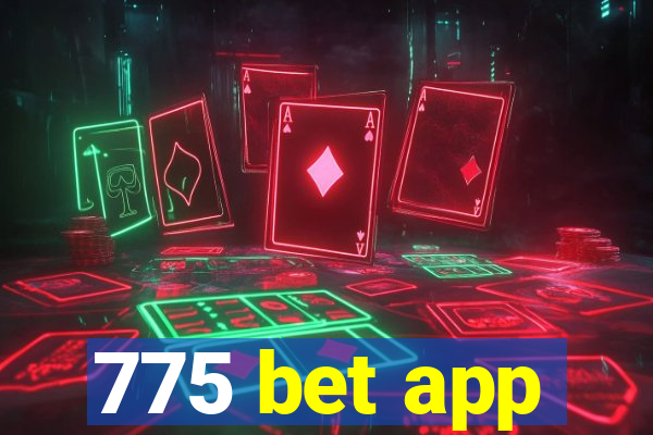 775 bet app